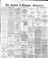 Sheffield Independent Friday 08 November 1867 Page 1