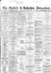 Sheffield Independent Saturday 25 January 1868 Page 1