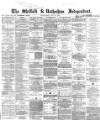 Sheffield Independent Wednesday 15 July 1868 Page 1