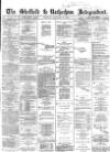 Sheffield Independent Tuesday 19 January 1869 Page 1