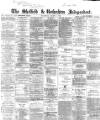 Sheffield Independent Wednesday 03 March 1869 Page 1