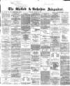 Sheffield Independent Monday 22 March 1869 Page 1