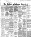 Sheffield Independent Wednesday 24 March 1869 Page 1