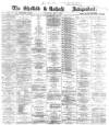 Sheffield Independent Saturday 01 May 1869 Page 1