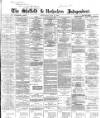 Sheffield Independent Wednesday 19 May 1869 Page 1