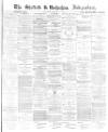 Sheffield Independent Wednesday 15 September 1869 Page 1
