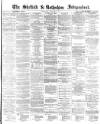 Sheffield Independent Wednesday 09 February 1870 Page 1