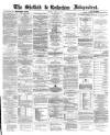 Sheffield Independent Friday 22 July 1870 Page 1