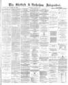Sheffield Independent Wednesday 18 January 1871 Page 1