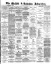 Sheffield Independent Friday 19 January 1872 Page 1