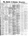 Sheffield Independent Saturday 20 January 1872 Page 1