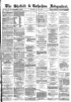 Sheffield Independent Tuesday 20 May 1873 Page 1