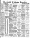 Sheffield Independent Saturday 26 July 1873 Page 1