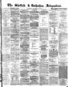 Sheffield Independent Thursday 25 September 1873 Page 1