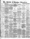 Sheffield Independent Friday 10 October 1873 Page 1