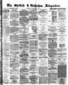 Sheffield Independent Monday 24 November 1873 Page 1