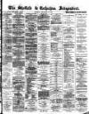 Sheffield Independent Thursday 18 December 1873 Page 1