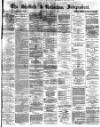 Sheffield Independent Thursday 21 May 1874 Page 1