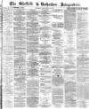 Sheffield Independent Thursday 24 September 1874 Page 1