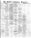 Sheffield Independent Friday 22 January 1875 Page 1