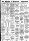 Sheffield Independent Thursday 25 March 1875 Page 1