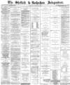 Sheffield Independent Saturday 29 January 1876 Page 1
