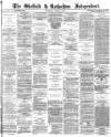 Sheffield Independent Wednesday 15 March 1876 Page 1
