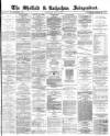 Sheffield Independent Wednesday 31 May 1876 Page 1