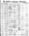 Sheffield Independent Saturday 06 January 1877 Page 1
