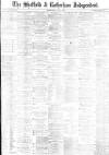 Sheffield Independent Wednesday 29 May 1878 Page 1