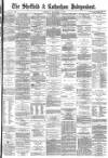 Sheffield Independent Wednesday 18 September 1878 Page 1