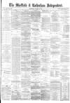 Sheffield Independent Wednesday 08 January 1879 Page 1