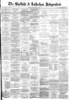 Sheffield Independent Monday 10 February 1879 Page 1