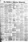 Sheffield Independent Monday 03 March 1879 Page 1
