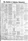 Sheffield Independent Saturday 29 March 1879 Page 1