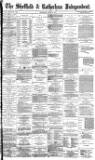 Sheffield Independent Thursday 19 June 1879 Page 1
