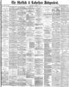 Sheffield Independent Wednesday 27 August 1879 Page 1