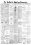 Sheffield Independent Saturday 21 February 1880 Page 1