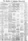 Sheffield Independent Wednesday 21 April 1880 Page 1