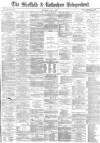 Sheffield Independent Wednesday 05 May 1880 Page 1