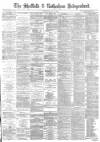 Sheffield Independent Wednesday 19 May 1880 Page 1