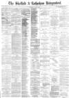 Sheffield Independent Saturday 29 May 1880 Page 1