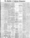 Sheffield Independent Wednesday 18 January 1882 Page 1