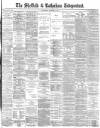 Sheffield Independent Wednesday 01 February 1882 Page 1