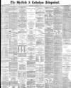 Sheffield Independent Wednesday 15 February 1882 Page 1