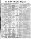Sheffield Independent Monday 24 April 1882 Page 1