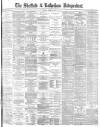 Sheffield Independent Friday 28 April 1882 Page 1