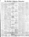 Sheffield Independent Friday 08 September 1882 Page 1