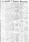 Sheffield Independent Friday 10 November 1882 Page 1