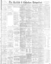 Sheffield Independent Friday 11 May 1883 Page 1